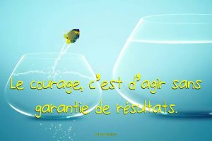 Le Courage C'Est...